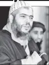  ??  ?? ABU HAMZA AL-MASRI Handless hate preacher.