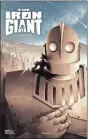  ?? ?? The Iron Giant, July 6, 6:30 p.m., Rome City Auditorium