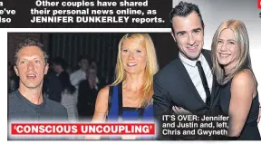  ??  ?? IT’S OVER: Jennifer and Justin and, left, Chris and Gwyneth SOCIAL SPLIT: Jenna and Channing