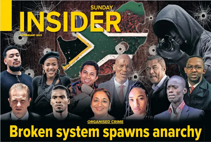  ?? GRAPHIC: TIMOTHY ALEXANDER | African News Agency (ANA) ?? THE assassinat­ion of rapper AKA – Kiernan Forbes – (top left) has thrust into the spotlight the role of organised crime in subverting South Africa’s democracy. Other victims over the past few years include (from top, second left) Uyinene Mrwetyana, Taliep Petersen, Prince Mbongiseni Zulu, Charl Kinnear, Jimmy Mohlala and (from bottom left) Pete Mihalik, Senzo Meyiwa, Babita Deokaran, Hillary Gardee and Sindiso Magaqa. Our Crime Intelligen­ce is failing, utterly, to fulfil its constituti­onal mandate to prevent crime. It is the current state of policing which poses the greatest threat to the lives of South Africans, and to the economy, says the writer.