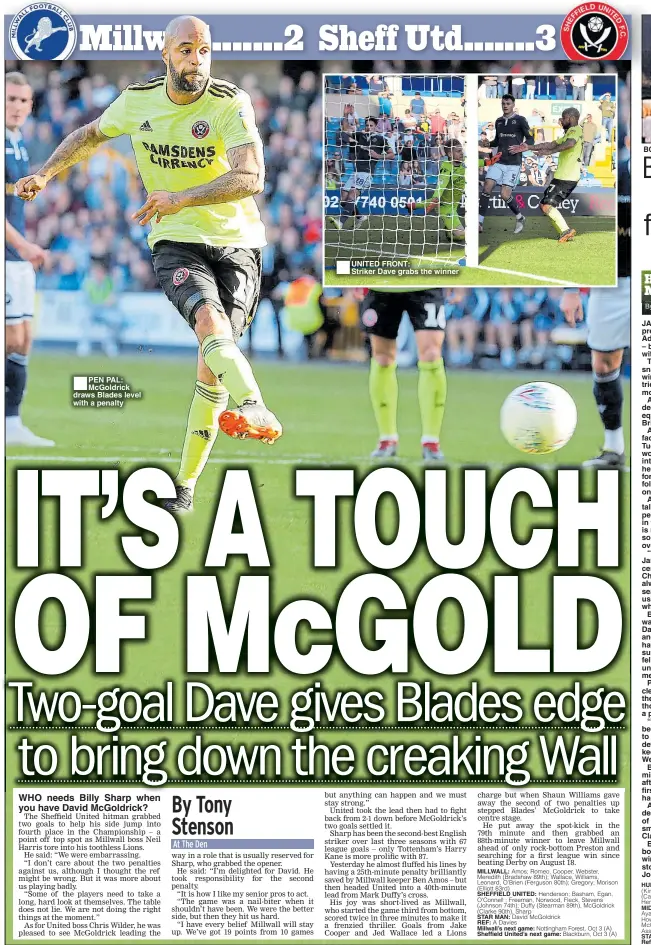  ??  ?? ■PEN PAL: McGoldrick draws Blades level with a penalty ■UNITED FRONT:Striker Dave grabs the winner BOWEN PLACES: Hull’s Jarrod