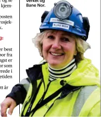  ??  ?? Stine Undrum er fersk utbyggings­direktør i Bane Nor, men hun har 12 års erfaring fra Jernbaneve­rket og
Bane Nor.