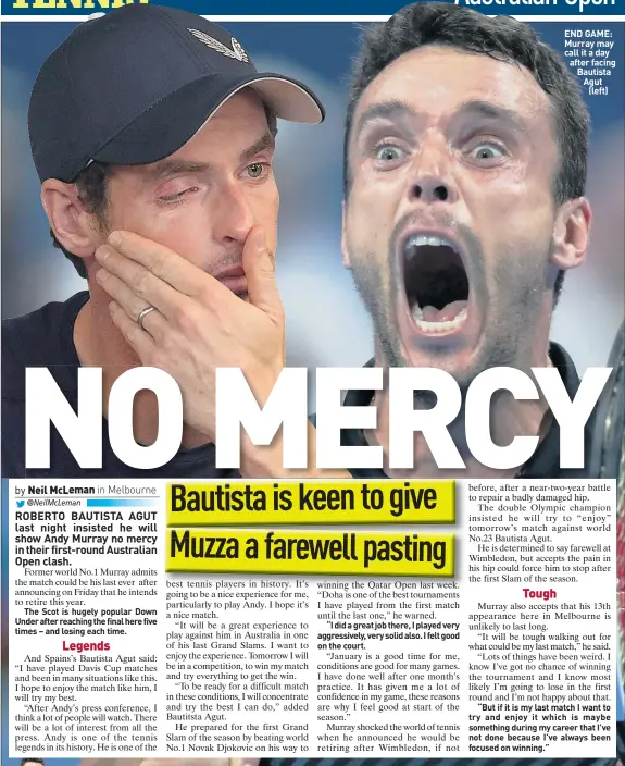  ??  ?? END GAME: Murray may call it a day after facing Bautista Agut(left)