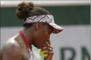  ?? ALESSANDRA TARANTINO — ASSOCIATED PRESS ?? Venus Williams during her first-round loss at the French Open to Qiang Wang on May 28.