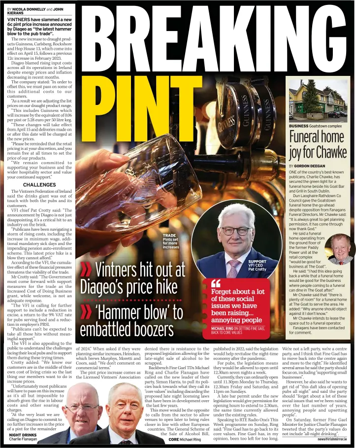  ?? ?? NIGHT DRINKS
TRADE Pints set for more increases
CORE
SUPPORT VFI CEO Pat Crotty
BUSINESS