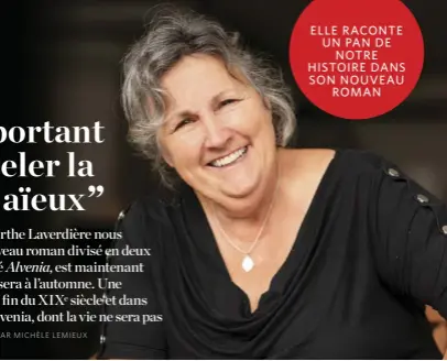  ?? ?? ELLE RACONTE UN PAN DE NOTRE HISTOIRE DANS SON NOUVEAU ROMAN