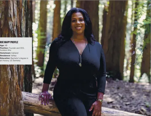  ?? BETHANIE HINES — OUTDOOR AFRO ?? Rue Mapp is founder and CEO of Outdoor Afro, an Oakland-based nonprofit group connecting African Americans with nature through hiking, fishing, kayaking and other outings.