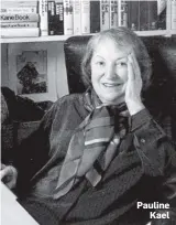  ?? TODAVIA ?? Pauline Kael