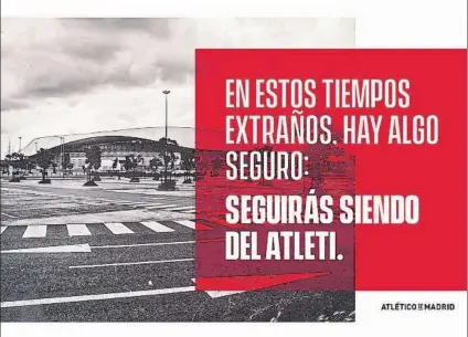  ?? FOTO: ATLÉTICO ?? El cartel de la campaña de socios y abonados para la temporada 20/21, que ha lanzado el Atlético de Madrid