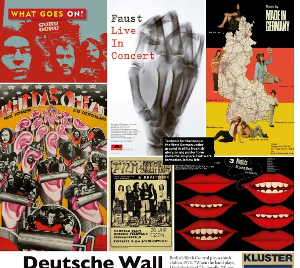  ?? ?? Teutonic for the troops: the West German undergroun­d in all its freakish glory, in gig poster form (note the six-piece Kraftwerk formation, below left).