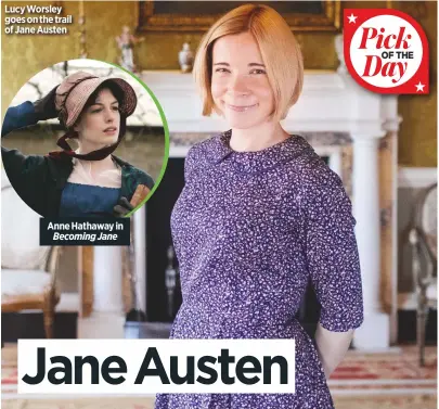  ??  ?? Lucy Worsley goes on the trail of Jane Austen
Anne Hathaway in
Becoming Jane