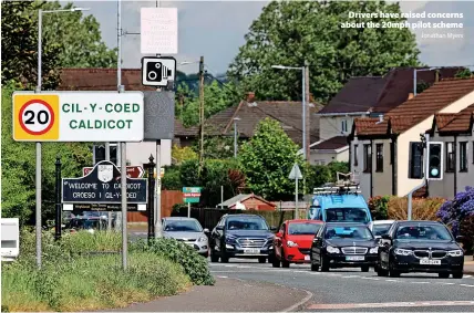  ?? Jonathan Myers ?? > Drivers have raised concerns about the 20mph pilot scheme