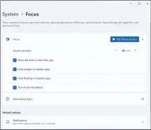  ?? ?? Work with fewer distractio­ns: Windows switches off unnecessar­y notificati­ons during a focus session. What you still want to see can be configured.