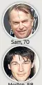  ??  ?? Sam, 70 Morten, 58