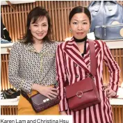  ??  ?? Karen Lam and Christina Hsu