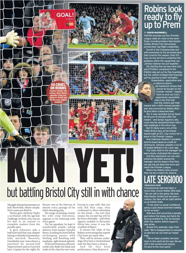  ??  ?? SO CRUEL ON ROBINS Aguero heads late winner after Reid’s penalty (top) put visitors ahead and De Bruyne (right) levelled