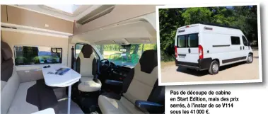  ??  ?? Pas de découpe de cabine en Start Edition, mais des prix serrés, à l’instar de ce V114 sous les 41 000 €.