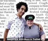  ?? SHOPPED ?? With Muzz in Trollied