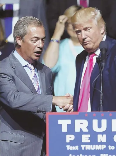  ?? AP PHOTOS ?? TWO PEAS IN A POD: Republican presidenti­al candidate Donald Trump welcomes Nigel Farage, a British anti-European Union leader, to speak at a campaign rally in Jackson, Miss.