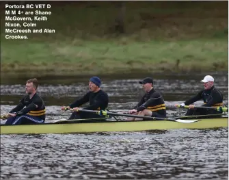  ?? ?? Portora BC VET D M M 4+ are Shane Mcgovern, Keith Nixon, Colm Mccreesh and Alan Crookes.