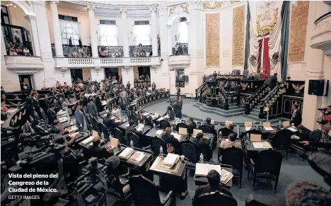  ?? GETTY IMAGES ?? Vista del pleno del Congreso de la Ciudad de México.