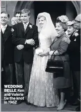  ??  ?? WEDDING BELLE Ken and Valerie tie the knot in 1962