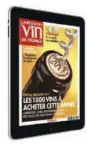  ??  ?? Offrez-vous le meilleur du vin sur tablette. Télécharge­z La Revue du vin de France sur Apple Store, Google Play ou Amazon.