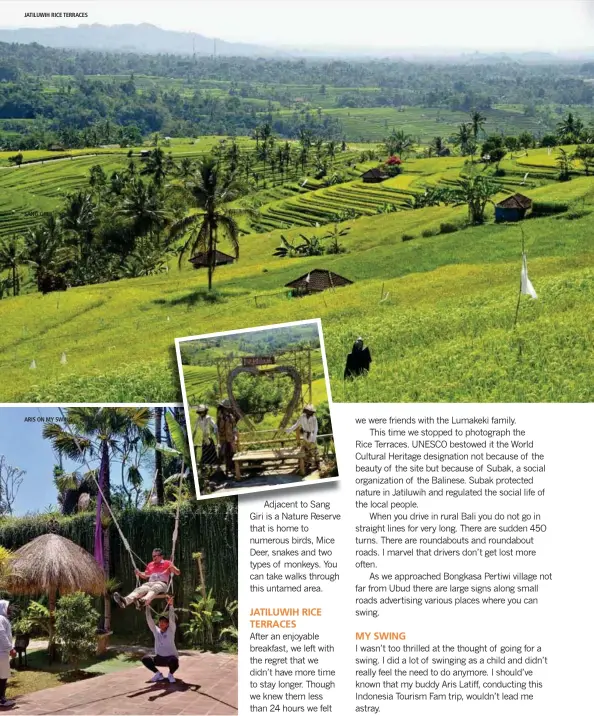  ??  ?? JATILUWIH RICE TERRACES
SANG GIRI
ARIS ON MY SWING