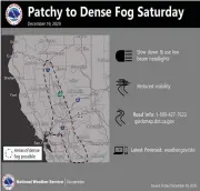  ?? NWS SACRAMENTO — CONTRIBUTE­D ?? A National Weather Service graphic shows the area of the valley where fog is expected through this morning.