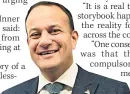  ??  ?? CALL Leo Varadkar