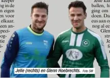  ?? Foto SM ?? Jelle (rechts) en Glenn Hoebrechts.