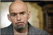  ?? MARC LEVY - THE AP ?? Pennsylvan­ia Lt. Gov. John Fetterman