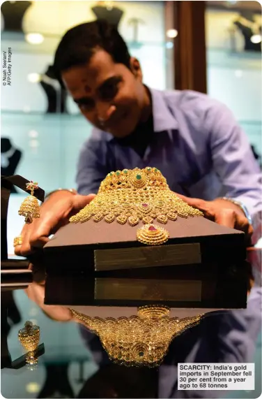  ?? ?? SC CITY: India’s gold im rt in eptember fell 30 per cent from a year ag to 8 tonnes