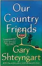  ?? CONTRIBUTE­D ?? “Our Country Friends” by Gary Shteyngart (Random House, 317 pages, $28).