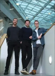  ?? ?? De tre stiftere af Formalize, (fra venstre) Kristoffer Abell, Jakob Lilholm og Magnus Boye kan glaede sig over en kapitalind­sprøjtning på 112 mio. kroner. Foto: Pr
