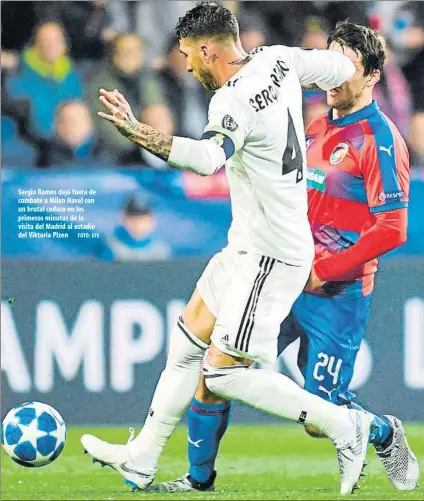  ?? FOTO: EFE ?? Sergio Ramos dejó fuera de combate a Milan Havel con un brutal codazo en los primeros minutos de la visita del Madrid al estadio del Viktoria Plzen