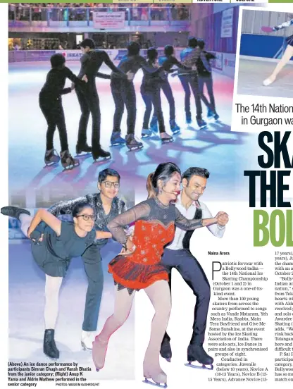  ??  ?? (Above) An ice dance performanc­e by participan­ts Simran Chugh and Vansh Bhatia from the junior category; (Right) Anup K Yama and Aldrin Mathew performed in the senior category