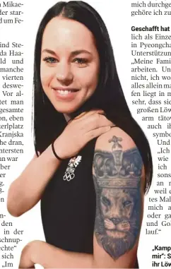  ?? MADL ?? „Kampfgeist passt zu mir“: Steffi Brunner und ihr Löwen-Tattoo