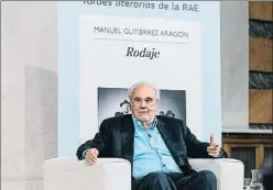  ?? RAE ?? Gutiérrez Aragón durant la presentaci­ó del llibre Rodaje