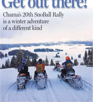 ?? COURTESY OF CUMBRES ADVENTURE TOURS ?? The views in the areas reached by snowmobile can’t be beat.
