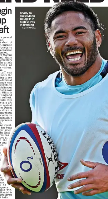  ?? GETTY IMAGES ?? Ready to ruck: Manu Tuilagi is in high spirits in training