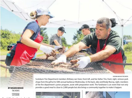  ?? SUEANN MUSICK/THE NEWS ?? Scotsburn Fire Department members Brittany van Veen, front left, and her father Tim, front, right, remove pork chops from the grill at its 50th annual barbecue Wednesday. In the back, Jake and Brody Murray, right, members of the fire department’s...