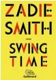  ??  ?? LE LIVRE Swing Time (id) par Zadie Smith, traduit de l’anglais (Royaume-Uni) par Emmanuelle et Philippe Aronson, 480 p., 23,50 €. Copyright Gallimard. En librairie le 16 août.