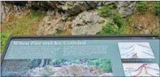  ?? JOHN CHAO VIA AP ?? This photo provided by John Chao shows the Fire & Ice sign in Mount Rainier National Park in Washington. Photograph­er John Chao captured this good example of how interpreti­ve signs work best: this panel in the park is placed in front of the geological...