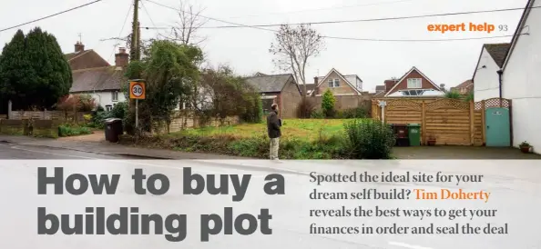  ??  ?? Above: Build It’s planning expert, Mike Dade, recently visited this edge-of-town infill plot. With a prime site like this, the prospectiv­e buyers will need to have their finances and legal representa­tion in place to demonstrat­e to the seller that they’re serious about a purchase
