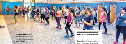  ?? AGENCIA PUNTA ALTA ?? La gimnasia para mujeres es una de las opciones con mayor convocator­ia.