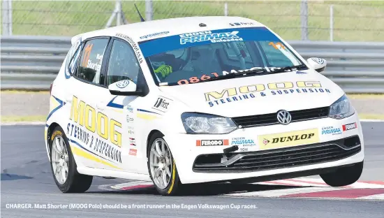  ??  ?? CHARGER. Matt Shorter (MOOG Polo) should be a front runner in the Engen Volkswagen Cup races.