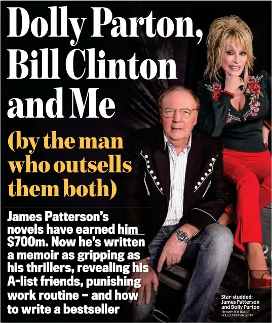  ?? Picture: FOX IMAGE COLLECTION VIA GETTY ?? Star-studded: James Patterson and Dolly Parton