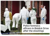  ??  ?? Police forensics officers in Biddick Drive after the shootings