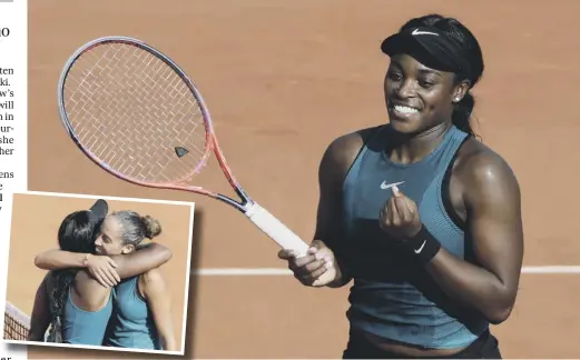  ??  ?? 0 Sloane Stephens celebrates her semi-final victory over Madison Keys. Inset, the close friends hug at the end of the match.